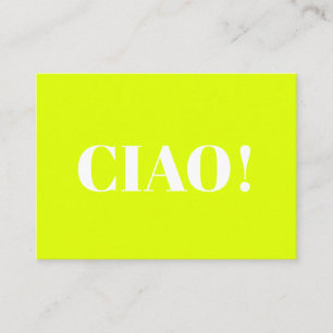 Ciao! Ciao, hallo, hi, neon chartreuse green Hinweiskarte