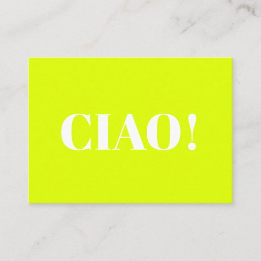 Ciao! Ciao, hallo, hi, neon chartreuse green Hinweiskarte (Vorderseite)