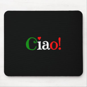 Ciao! Gruß in italienischen Flaggenfarben - Süß Mousepad