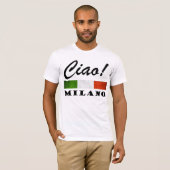 Ciao! Milano Tricolore Italienische Flagge Mailand T-Shirt (Vorne ganz)