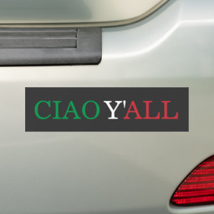 "Ciao Y'all" HillBilly Italian American Humor Autoaufkleber