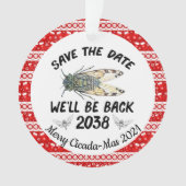 Cicada 2021 Save the Date Wir sind zurück 2038 Ornament (Vorderseite)