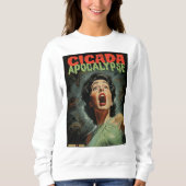 Cicada Apokalypse 2024 Sweatshirt (Vorderseite)