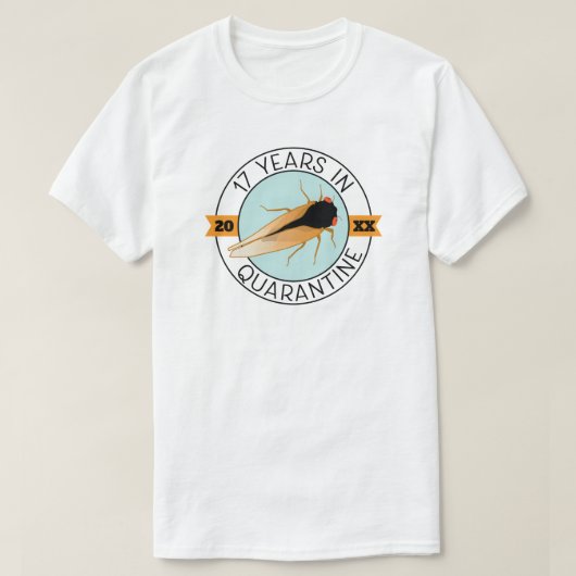Cicada Brood 17 Years in Quarantine T - Shirt (Design vorne)