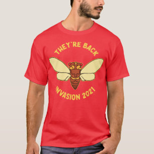 Cicada Invasion 2021 Cicada Brood X Theyre Back T-Shirt