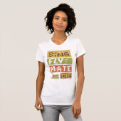 Cicada Sing Fly Mate Die T-Shirt (Vorne ganz)