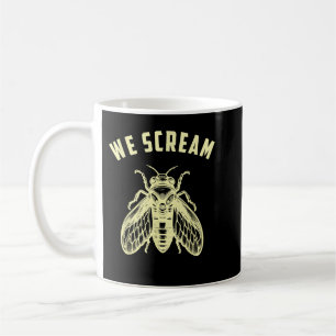 Cicada Wir schreien Kaffeetasse