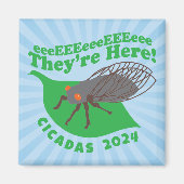 Cicadas 2024 Sie sind hier Magnet (Vorne)