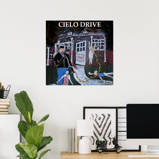 CIELO DRIVE POSTER (Heimbüro)