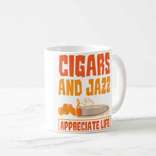 Cigar And Jazz Appreciate Life Cigar Enthusiast Ja Kaffeetasse (VorderseiteRechts)