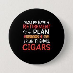 Cigar Lover Ich habe vor, Autos zu rauchen Button