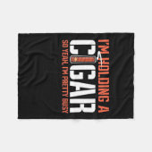 Cigar Lover | Ich halte ein Zigar. Fleecedecke (Vorderseite (Horizontal))