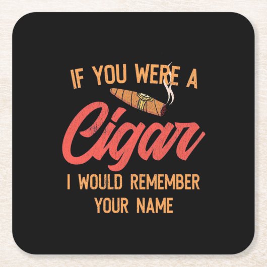 Cigar Lover | If You Were A Cigar Rechteckiger Pappuntersetzer (Vorderseite)