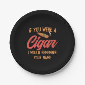 Cigar Lover | Wenn du ein Zigar warst Pappteller (Vorderseite)