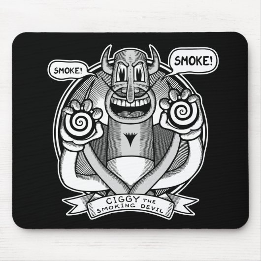 Ciggy sagt: Rauch! Mousepad (Vorne)