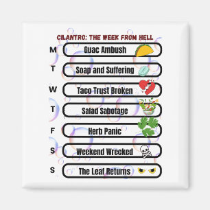 Cilantro - Die Woche von Hell Funny Anti-Cilantro Magnet