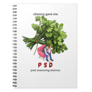 Cilantro Gave Me PSD - Funny Anti Cilantro Notizblock