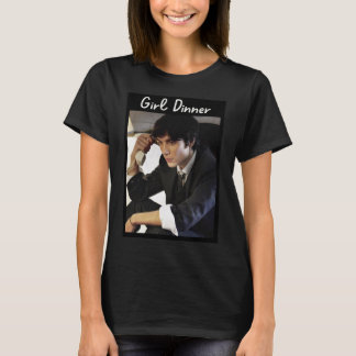 Cillian Murphy: Nur ein Mädchen, Mädchen Abendesse T-Shirt