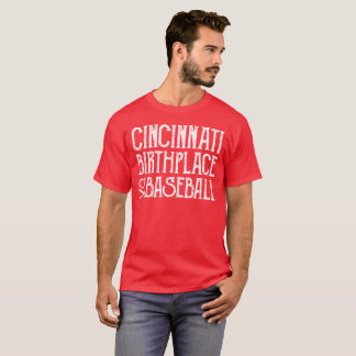 Cincinnati: Geburtsort des Baseballs T-Shirt