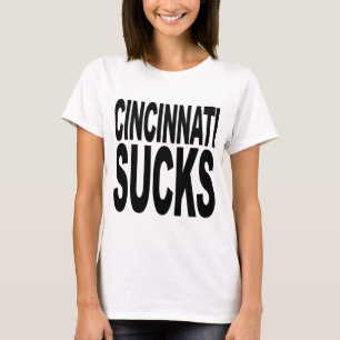 Cincinnati ist scheiße T-Shirt
