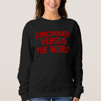 Cincinnati Versus the World  Red Block Letters Sweatshirt