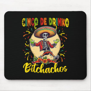 Cinco De Drinko Achos Cinco De Mayo Drink Funny Mousepad