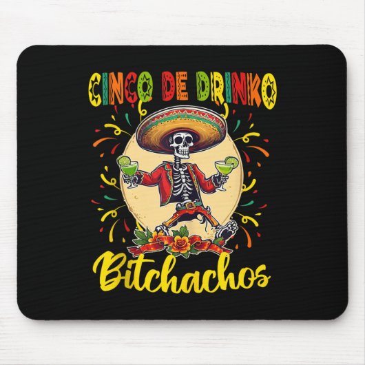 Cinco De Drinko Achos Cinco De Mayo Drink Funny Mousepad (Vorne)