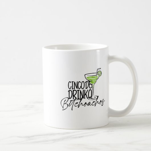 Cinco De Drinko Achos Funny Cinco De Mayo Drinks Kaffeetasse (Rechts)