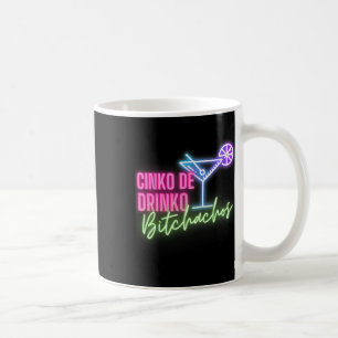 Cinco De Drinko Achos Funny Cinco De Mayo Drinks Kaffeetasse