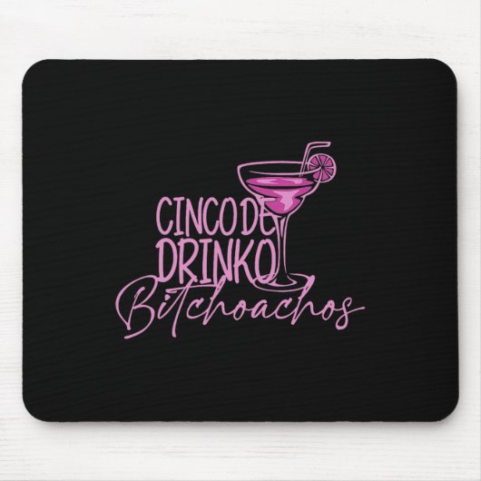Cinco De Drinko Achos Funny Cinco De Mayo Drinks Mousepad (Vorne)