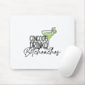 Cinco De Drinko Achos Funny Cinco De Mayo Drinks Mousepad (Mit Mouse)