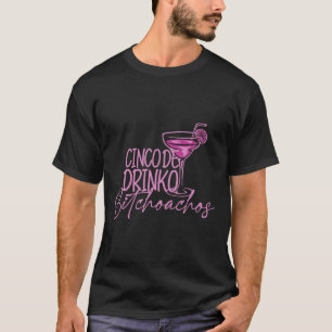 Cinco De Drinko Achos Funny Cinco De Mayo Drinks T-Shirt