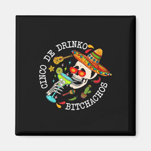 Cinco De Drinko Achos Mexican Cinco De Mayo Drinki Magnet (Vorne)