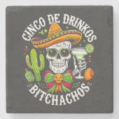Cinco De Drinko Bitchachos Steinuntersetzer (Vorderseite)