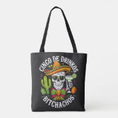 Cinco De Drinko Bitchachos Tasche (Rückseite)