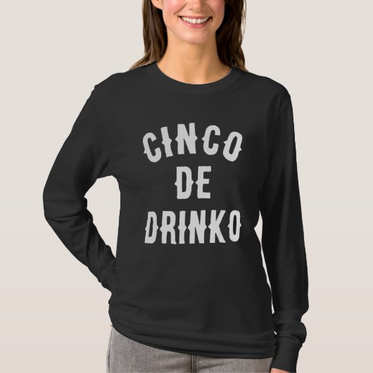 Cinco De Drinko Funny Mexican Drinking Idea T-Shir T-Shirt (Vorderseite)