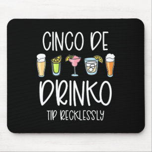 Cinco De Drinko Mayo Frauen Tipp für Ihren Byrtend Mousepad