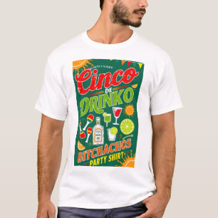 CINCO DE DRINKO - PARTY BITCHACHOS T-Shirt