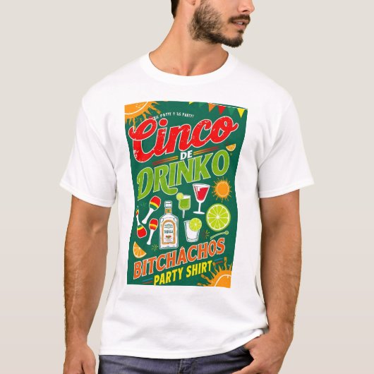 CINCO DE DRINKO - PARTY BITCHACHOS T-Shirt (Vorderseite)