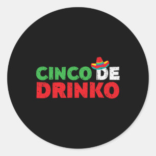 Cinco De Drinko Shirt Männer Frauen Cinco De Mayo  Runder Aufkleber
