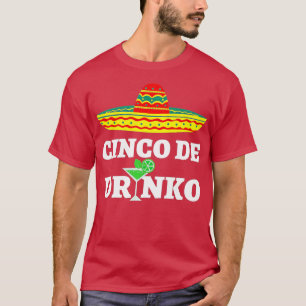 Cinco De Drinko Sombrero Mexican Fiesta Cinco De D T-Shirt