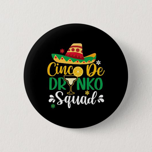 Cinco De Drinko Squad Funy 5 Cinco De Mayo Mexiko Button (Vorderseite)