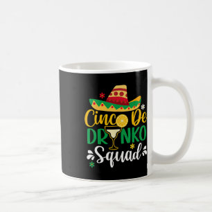 Cinco De Drinko Squad Funy 5 Cinco De Mayo Mexiko Kaffeetasse