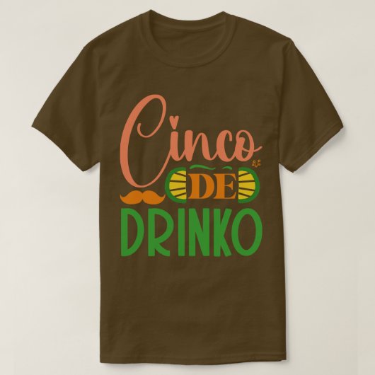 Cinco De Drinko T-Shirt (Design vorne)