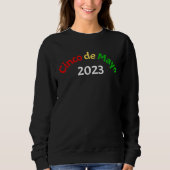 Cinco de Mayo 2023 Mexican Celebration May 5th Cel Sweatshirt (Vorderseite)