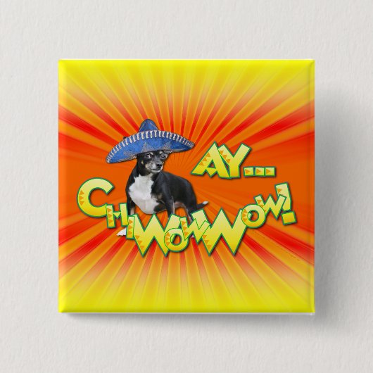 Cinco De Mayo - Ay ChWowWow! - Chihuahua Button (Vorderseite)
