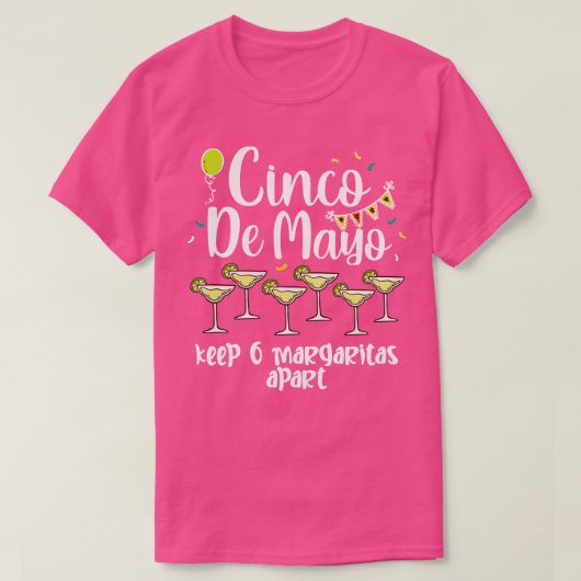 Cinco De Mayo Behielt 6 Margaritas Apart T-Shirt (Design vorne)