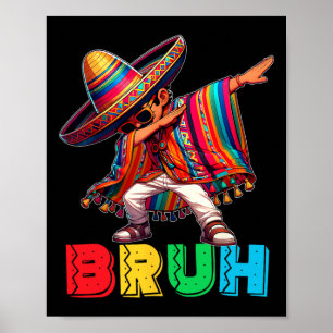 Cinco De Mayo Bruh Dabbing Mexican Boy Poncho Kids Poster