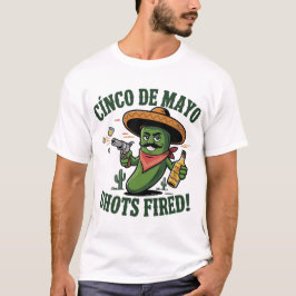 Cinco de Mayo Chili Showdown - Shots Fired! T-Shirt