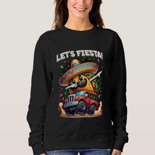 Cinco de Mayo Dabbing Taco Fahrender Monstertruck Sweatshirt (Vorderseite)